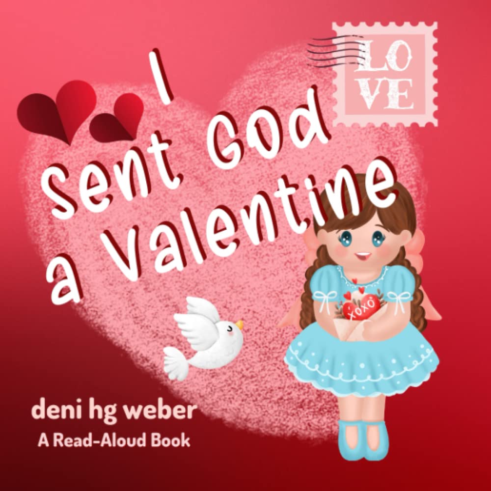 I Sent God a Valentine 